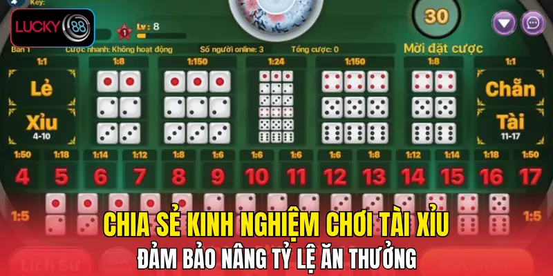 Chia sẻ kinh nghiệm chơi tài xỉu đảm bảo nâng tỷ lệ ăn thưởng