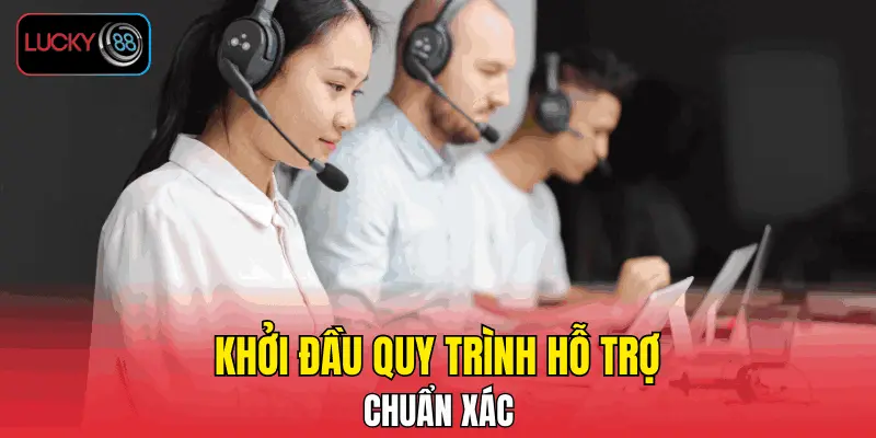 Khởi đầu quy trình hỗ trợ chuẩn xác