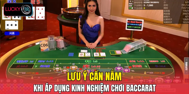 Lưu ý cần nắm khi áp dụng kinh nghiệm chơi baccarat