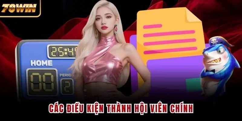 Các điều kiện thành hội viên chính