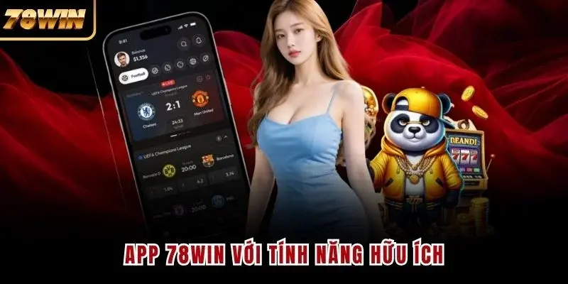 App 78WIN với tính năng hữu ích